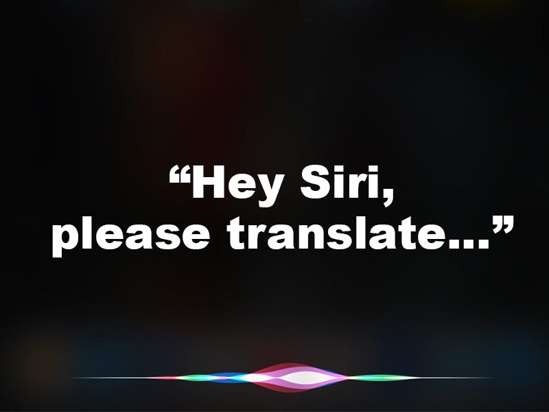 Siri als Übersetzer nutzen