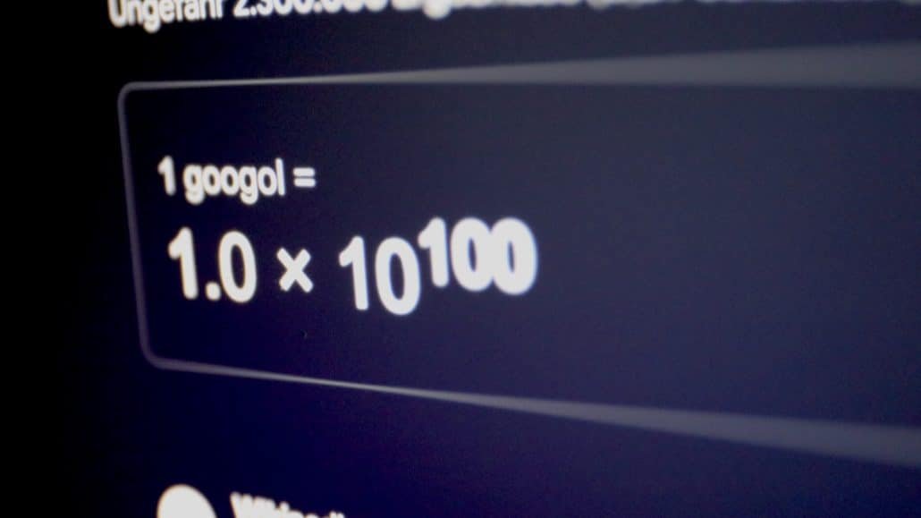 Google stammt von Googol ab: Der Begriff für eine 1 mit 100 Nullen